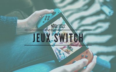 Le top des jeux switch pour Noël 2022